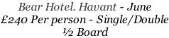 Bear Hotel. Havant - June £240 Per person - Single/Double ½ Board